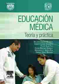 EDUCACIÓN MÉDICA. TEORÍA Y PRÁCTICA