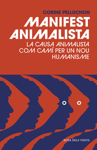 MANIFEST ANIMALISTA                                                             POLITITZAR LA CAUSA