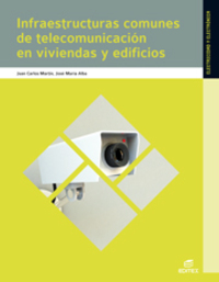 CFGM. INFRAESTRUCTURAS COMUNES DE TELECOMUNICACIONES EN VIVIENDAS Y EDIFICIOS (EDICIÓN ACTUALIZADA 2