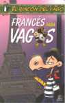 FRANCES PARA VAGOS