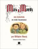 MAX Y MORITZ. UNA HISTORIETA EN SIETE TRAVESURAS