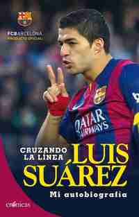 LUIS SUAREZ, CRUZANDO LA LINEA