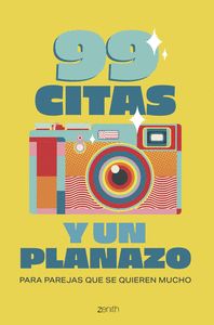99 CITAS Y UN PLANAZO                                                           PARA PAREJAS QUE SE