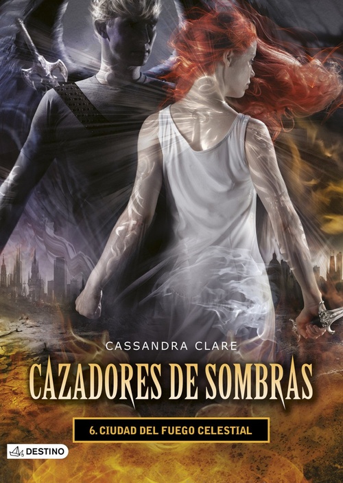 CIUDAD DEL FUEGO CELESTIAL. CAZADORES DE SOMBRAS, 6