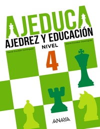CUADERNO AJEDUCA. AJEDREZ Y EDUCACIÓN. NIVEL 4 PRIMARIA