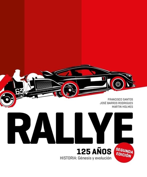 RALLYE. 125 AÑOS. HISTORIA, GÉNESIS Y EVOLUCIÓN