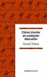 CÓMO TRIUNFAR EN CUALQUIER DISCUSIÓN