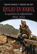 EXILIO EN KABUL. LA GUERRA EN AFGANISTÁN 1813-2013