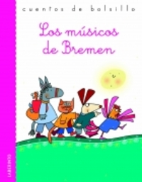 1. LOS MUSICOS DE BREMEN. CUENTOS DE BOLSILLO