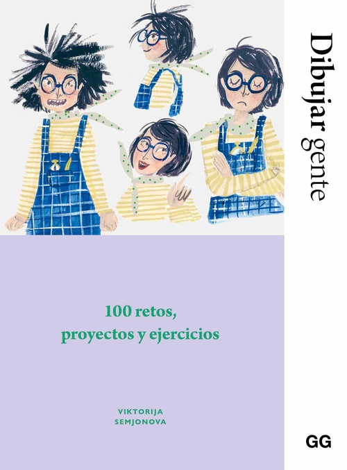 DIBUJAR GENTE. 100 RETOS, PROYECTOS Y EJERCICIOS