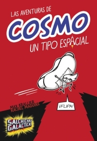 LAS AVENTURAS DE COSMO. UN TIPO ESPACIAL