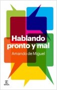 HABLANDO PRONTO Y MAL