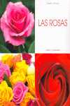 ROSAS, LAS. CULTIVO Y CUIDADOS