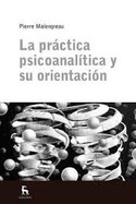 LA PRACTICA PSICOANALITICA Y SU ORIENTACION