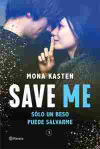 SAVE ME 1. SÓLO UN BESO PUEDE SALVARME