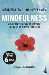 MINDFULNESS. GUÍA PRÁCTICA PARA ENCONTRAR LA PAZ EN UN MUNDO FRENÉTICO