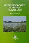 REFLEXIONES ENTRE EL VÉRTIGO Y LA DESAZÓN