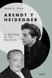 ARENDT Y HEIDEGGER. EL DESTINO DE LO POLÍTICO
