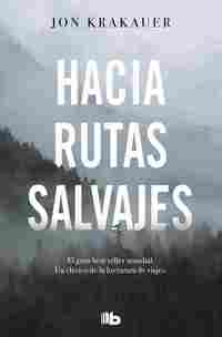 HACIA RUTAS SALVAJES