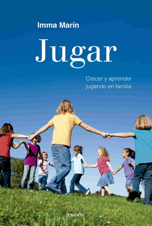 JUGAR. CRECER Y APRENDER JUGANDO EN FAMILIA