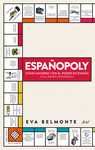 ESPAÑOPOLY. COMO HACERSE CON EL PODER EN ESPAÑA