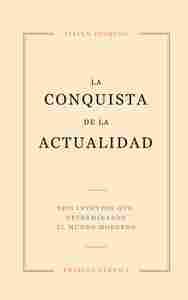 CONQUISTA DE LA ACTUALIDAD, LA