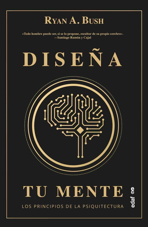 DISEÑA TU MENTE. LOS PRINCIPIOS DE LA PSIQUITECTURA