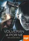 VOLVERAN A POR MI