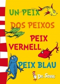DR.SEUSS. UN PEIX, DOS PEIXOS, PEIX VERM (CATALAN)
