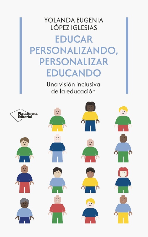 EDUCAR PERSONALIZANDO, PERSONALIZAR EDUCANDO. UNA VISIÓN INCLUSIVA DE LA EDUCACIÓN