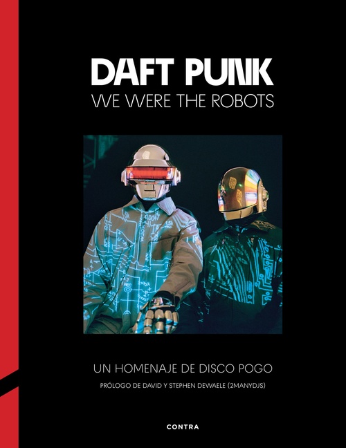 DAFT PUNK: WE WERE THE ROBOTS. UN HOMENAJE DE DISCO POGO