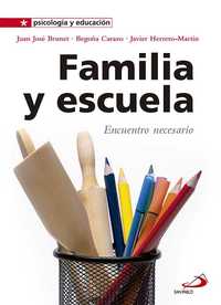 FAMILIA Y ESCUELA. ENCUENTRO NECESARIO