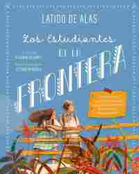 LOS ESTUDIANTES DE LA FRONTERA. LATIDO DE ALAS