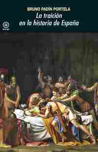 LA TRAICION EN LA HISTORIA DE ESPAÑA