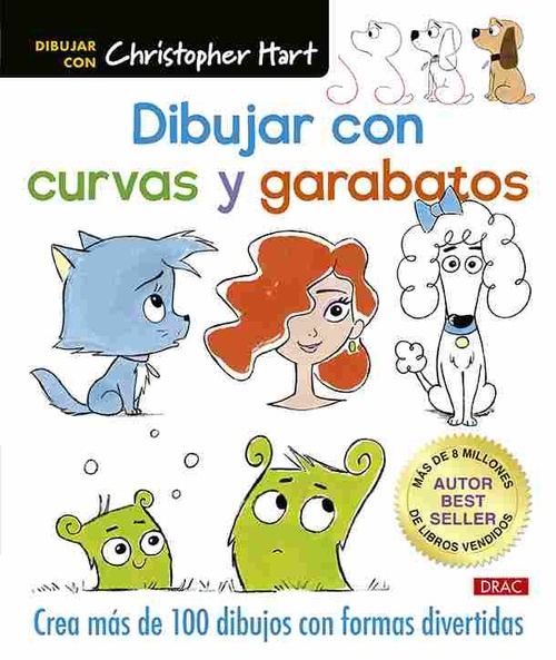DIBUJAR CON CURVAS Y GARABATOS. CREA MÁS DE 100 DIBUJOS CON FORMAS DIVERTIDAS