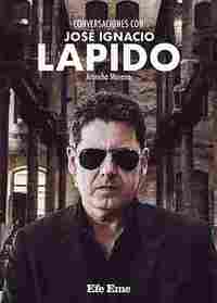 CONVERSACIONES CON JOSÉ IGNACIO LAPIDO