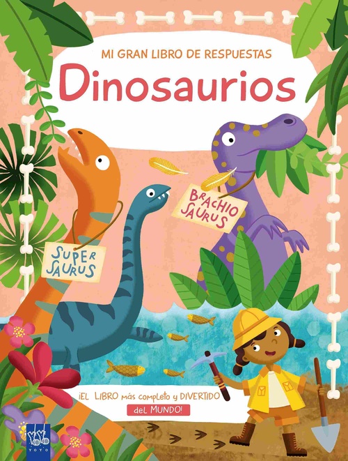 DINOSAURIOS. MI GRAN LIBRO DE RESPUESTAS