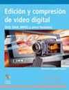 EDICIÓN Y COMPRESIÓN DE VÍDEO DIGITAL + CD