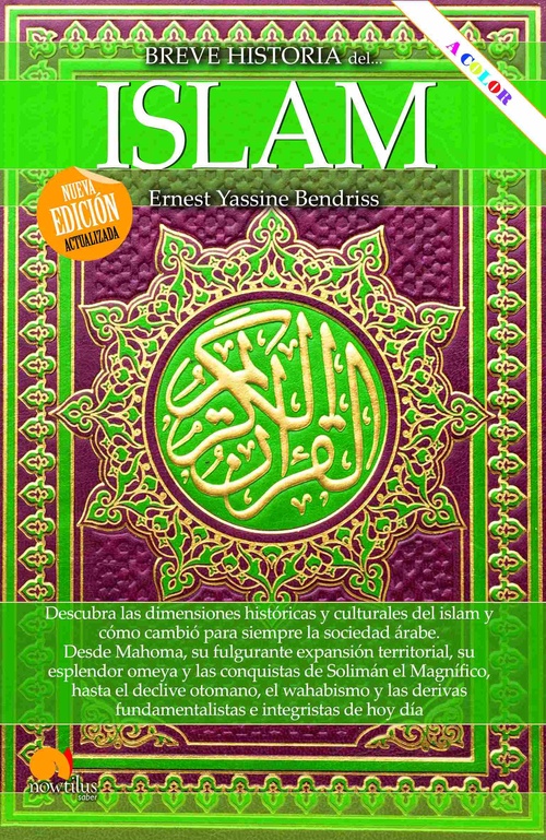BREVE HISTORIA DEL ISLAM (NUEVA EDICIÓN AMPLIADA Y A COLOR)