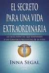 EL SECRETO PARA  UNA VIDA EXTRAORDINARIA