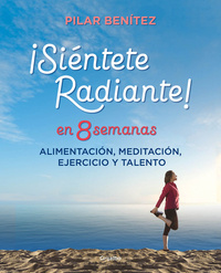 ¡ SIÉNTETE RADIANTE ! EN 8 SEMANAS