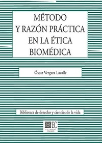 MÉTODO Y RAZÓN PRÁCTICA EN LA PRACTICA BIOÉTICA
