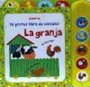 LA GRANJA. MI PRIMER LIBRO DE SONIDOS