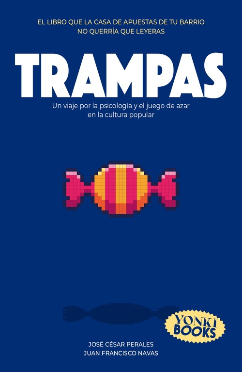 TRAMPAS. UN VIAJE POR LA PSICOLOGÍA Y EL JUEGO DE AZAR EN LA CULTURA POPULAR
