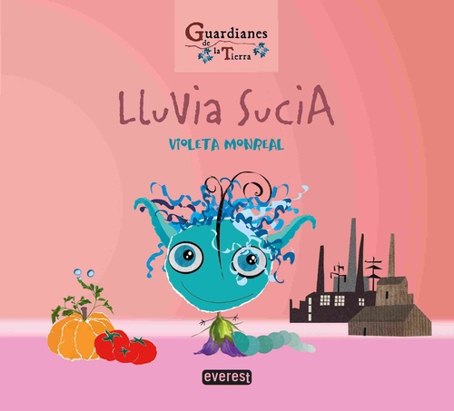 LLUVIA SUCIA (GUARDIANES DE LA TIERRA)