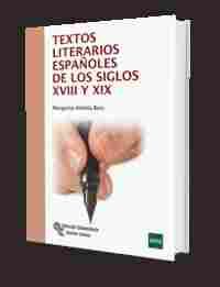 TEXTOS LITERARIOS ESPAÑOLES DE LOS SIGLOS XVIII Y XIX