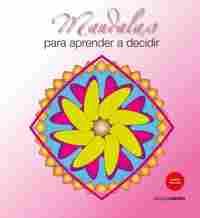 MANDALAS PARA APRENDER A DECIDIR (N. ED.)