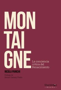 MONTAIGNE. LA CONCIENCIA CRÍTICA DEL RENACIMIENTO