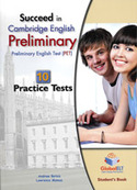 PET. 10. SB. SUCCEED IN CAMBRIDGE ENGLISH PRELIMINARY:  PRACTICE TESTS