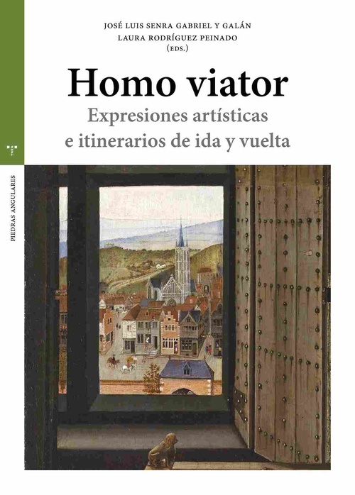 HOMO VIATOR. EXPRESIONES ARTÍSTICAS E ITINERARIOS DE IDA Y VUELTA